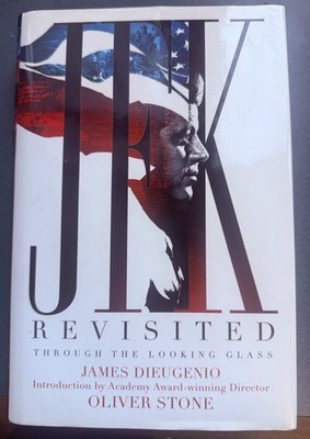 JFK Revisited: Through the Looking Glass