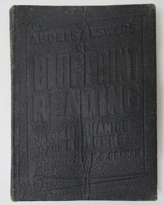 Audels Answers On Blue Print Reading (1944 Book) For Mechanics by F.D. Graham