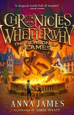Anna James Chronicles of Whetherwhy: The Season of Flames (Gebundene Ausgabe)