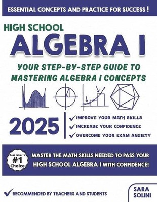 High School Algebra Ich leicht gemacht: Ihre Schritt-für-Schritt-Anleitung zur Beherrschung der Algebra 