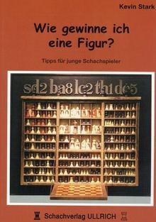 Wie gewinne ich eine Figur?: Tipps für junge Schach... | Buch | Zustand sehr gut