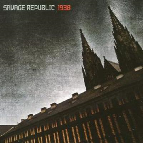 Savage Republic 1938 (CD) Album