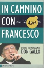 Don Andrea Gallo in cammino con Francesco ed.Chiarelettere NUOVO sconto 50% B04