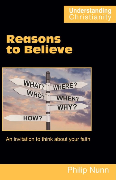 Reasons To Believe An Invitation To Think About Your Faith Philip Nunn Buch 2016-image