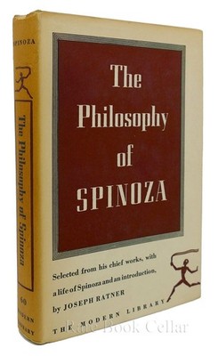 Joseph Ratner THE PHILOSOPHY OF SPINOZA SELECTED FROM HIS CHIEF WORKS  Modern Li
