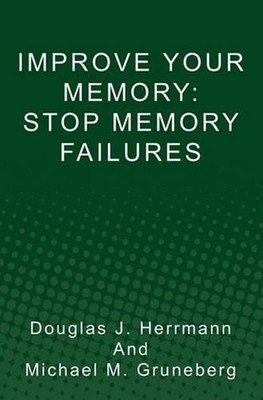 Improve Your Memory: Stop Memory Failures by Douglas J. Herrmann (English) Paper