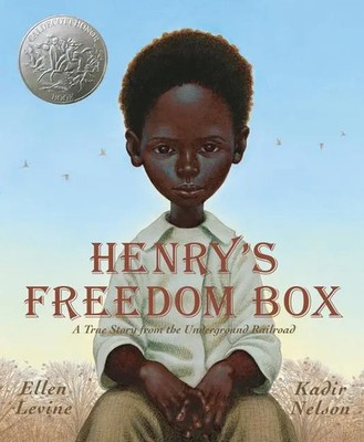 Henry's Freedom Box | A True Story from the Underground Railroad | Ellen Levine