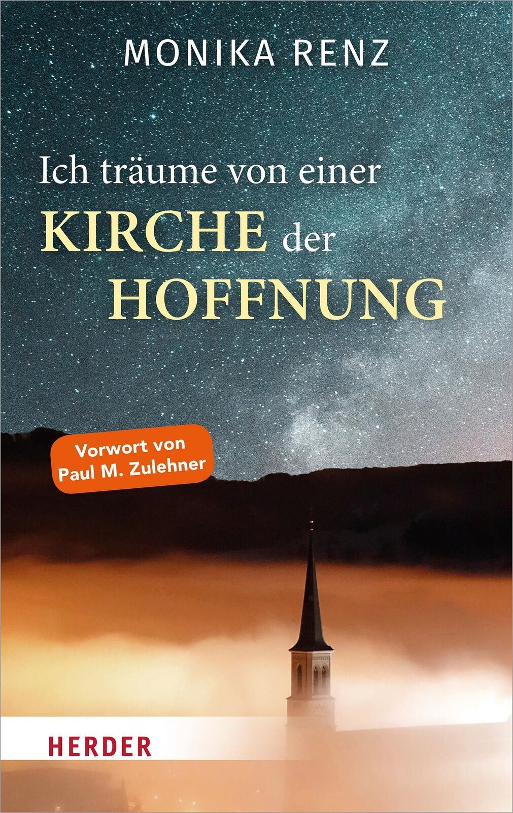 Thumbnail - Monika Renz | Ich Träume Von Einer Kirche Der Hoffnung | Buch |