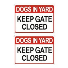 Dogs in Yard Keep Gate Closed Sign7x10 inch Aluminum Close the Gate Sign 2 Pack