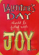 Fill with Joy Funny Valentines Day Card - Greeting Card by Designer Greetings
