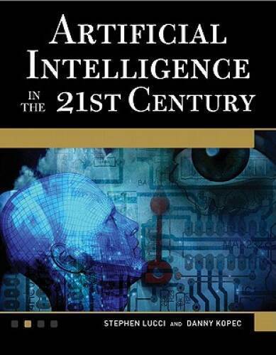 Artificial Intelligence In The 21St Century - Hardcover By Lucci, Stephen - Good