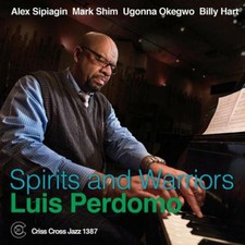 Luis Perdomo Spirits and Warriors (CD) Album