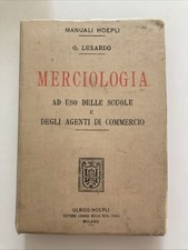 manuali hoepli - Merciologia ad uso delle scuole e degli agenti di commercio