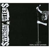 Swingin' Utters - Here, Under Protest (2011)