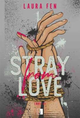 Stray from Love LAURA FEN / NieZwykłe