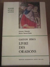 Tilander & Tucoo-Chala: Gaston Fébus Book Of Prayers / Marrimpouey Editions