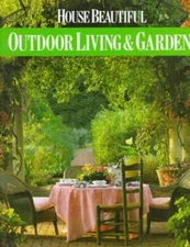 House Beautiful: Outdoor Living  Gardens - Hardcover - ACCEPTABLE