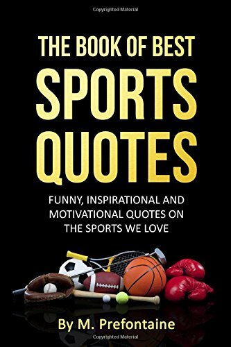 The Book Of Best Sports Quotes: Funny, inspirational and motivat - Picture 1 of 1