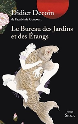 Le bureau des jardins et des etangs, Decoin, Didier, Used; Very Good Book