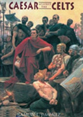 Caesar Against the Celts,Ramon L. Jimenez- 9780785814177