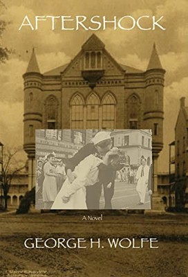 Aftershock, George H Wolfe