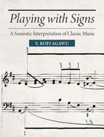 V. Kofi Agawu | Playing With Signs | Buch | Englisch (2025) | Ean 9780691273648