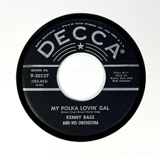 KENNY BASS 45 RECORD "POLKA LOVIN GAL & EINS, ZWEI" 9-30527  CLEVELAND STYLE!