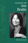 Conversations with Ann Beattie by University Press of Mississippi (Paperback / softback, 2013)