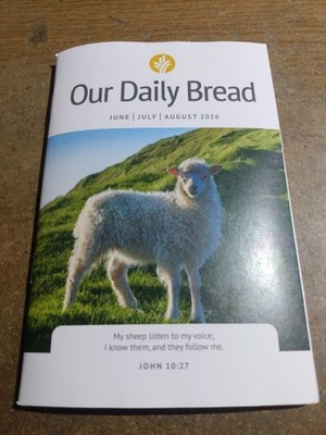 Our Daily Bread Devotional June, July, August 2026