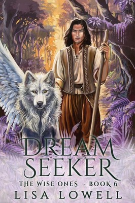 Dream Seeker | Lisa Lowell | Taschenbuch | The Wise Ones | Englisch | 2023