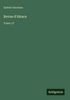 Auteur Inconnu | Revue D'alsace | Buch | FranzöSisch (2025) | Tome 37