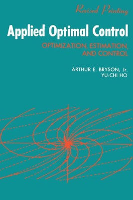 Applied Optimal Control | Optimization, Estimation and Control | A. E. Bryson