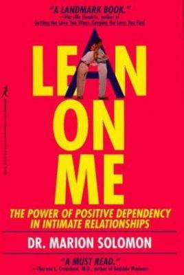 Lean on Me: The Power of Positive Dependency in Intimate Relationships