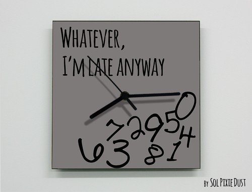 Whatever I'm Late Anyway / Square Gray - Wall Clock