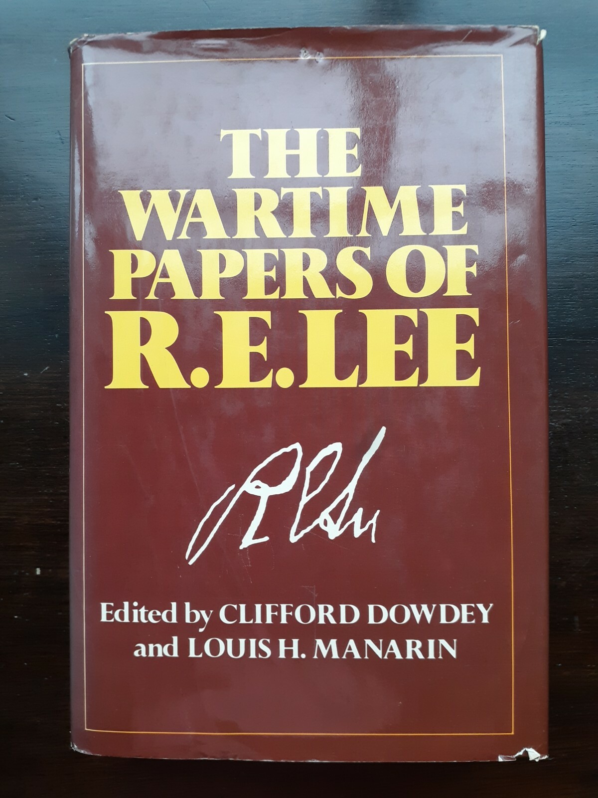 1961 THE WARTIME PAPERS of R.E. LEE Robert E Lee BOOK Dowdey & Manarin CIVIL WAR
