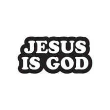 Jesus Is God - Vinyl Decal Sticker - Multiple Colors & Sizes - ebn3612