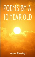 Poems By A 10 Year Old Logan Manning Taschenbuch Englisch 2023 Ean 9789357619783