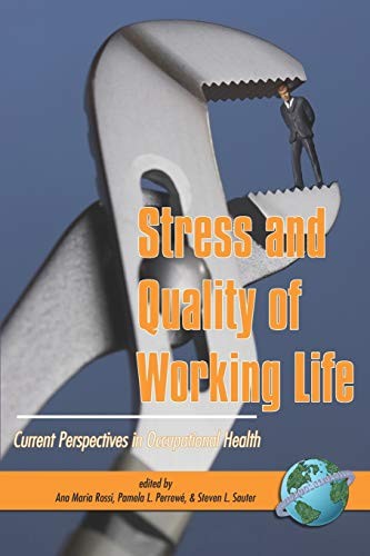 Stress and Quality of Working Life: Current Per. Associat, Rossi<|