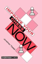 Improve Your Chess Now by Jonathan Tisdall (English) Paperback Book