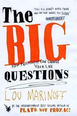 The Big Questions: How Philosophy Can Change Your Life,Lou Marin