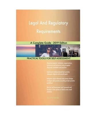 Legal And Regulatory Requirements A Complete Guide - 2019 Edition, Gerardus Blok