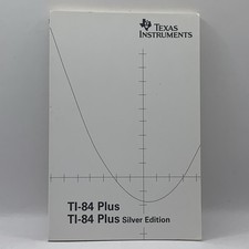 New TI-84 Plus, Silver Edition Instruction User Manual By Texas Instruments