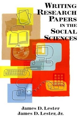 Writing Research Papers in the Social Sciences,James D. Lester D