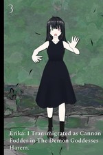 Erika: I Transmigrated as Cannon Fodder in The Demon Goddesses Harem. Vol. 3 by