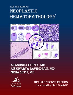 Ace The Boards: Neoplastic Hematopathology: Revised Second Editio