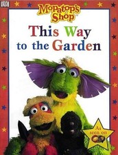 Mopatop Story Book 3: This Way To The Garden: This Way to the Garden... Hardback