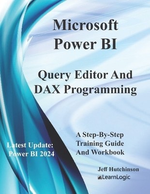 Jeff Hutchinson Microsoft Power BI Query Editor and DAX Programming (Paperback)