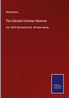 Anonymous | The Calcutta Christian Observer | Buch | Englisch (2022) | Gebunden