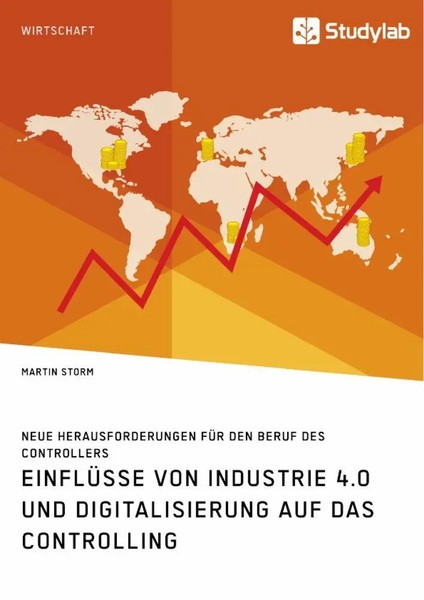 EinflüSse Von Industrie 4.0 Und Digitalisierung Auf Das Controlling. Neue...-image
