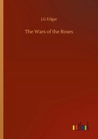 J. G Edgar | The Wars Of The Roses | Taschenbuch | Englisch (2020) | 236 S.